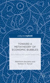 Book Cover for Toward a Metatheory of Economic Bubbles by Nikhilesh Dholakia, Romeo V Turcan