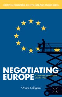 Book Cover for Negotiating Europe by Oriane Calligaro