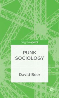 Book Cover for Punk Sociology by David Beer