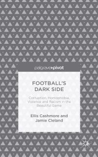 Book Cover for Football's Dark Side by Ernest Cashmore, Jamie Cleland
