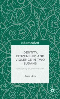 Book Cover for Identity, Citizenship, and Violence in Two Sudans by Amir H Idris