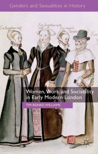 Book Cover for Women, Work and Sociability in Early Modern London by Tim ReinkeWilliams