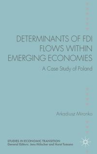 Book Cover for Determinants of FDI Flows Within Emerging Economies by Arkadiusz Mironko