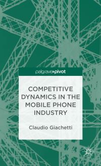 Book Cover for Competitive Dynamics in the Mobile Phone Industry by Claudio Giachetti