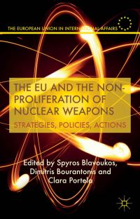 Book Cover for The EU and the Non-Proliferation of Nuclear Weapons by Spyros Blavoukos, Dimitris Bourantonis, Clara Portela