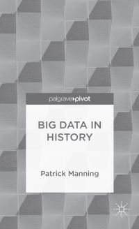 Book Cover for Big Data in History by Patrick Manning