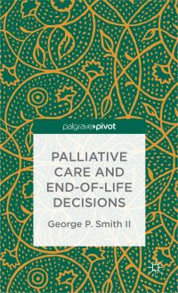 Book Cover for Palliative Care and End-of-Life Decisions by George P Smith