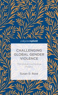Book Cover for Challenging Global Gender Violence by Susan D Rose