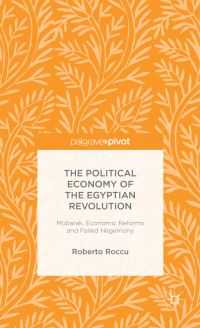 Book Cover for The Political Economy of the Egyptian Revolution by Roberto Roccu