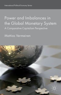 Book Cover for Power and Imbalances in the Global Monetary System by Mattias Vermeiren