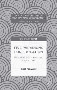 Book Cover for Five Paradigms for Education by Ted Newell