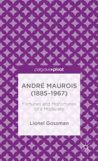 Book Cover for Andre Maurois (1885-1967) by Lionel Gossman