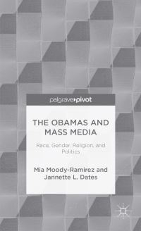 Book Cover for The Obamas and Mass Media by Mia MoodyRamirez, Jannette Lake Dates