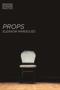 Book Cover for Props by Eleanor Margolies