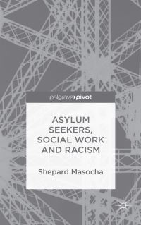 Book Cover for Asylum Seekers, Social Work and Racism by Shepard Masocha