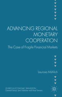 Book Cover for Advancing Regional Monetary Cooperation by Laurissa Mühlich