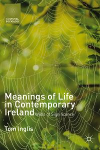 Book Cover for Meanings of Life in Contemporary Ireland by Tom Inglis