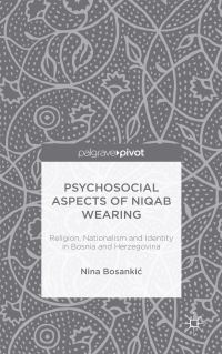 Book Cover for Psychosocial Aspects of Niqab Wearing by Nina BosankiÔc