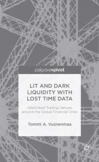 Book Cover for Lit and Dark Liquidity With Lost Time Data by Tommi A Vuorenmaa