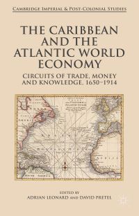 Book Cover for The Caribbean and the Atlantic World Economy by Adrian Leonard, David Pretel