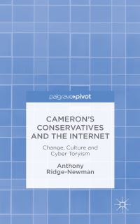 Book Cover for Cameron's Conservatives and the Internet by Anthony RidgeNewman