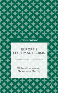Book Cover for Europe's Legitimacy Crisis by Michael Longo, Philomena Murray