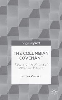 Book Cover for The Columbian Covenant by James Taylor Carson