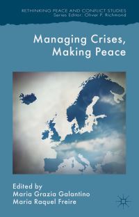 Book Cover for Managing Crises, Making Peace by Maria Grazia Galantino, Maria Raquel Freire