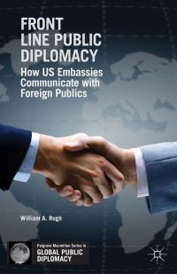 Book Cover for Front Line Public Diplomacy by William A Rugh