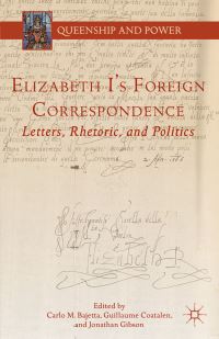 Book Cover for Elizabeth I's Foreign Correspondence by Carlo M Bajetta, Guillaume Coatalen, Jonathan Gibson