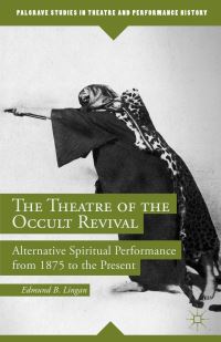 Book Cover for The Theatre of the Occult Revival by Edmund B Lingan
