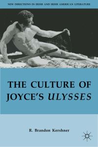 Book Cover for The Culture of Joyce’s Ulysses by R Kershner
