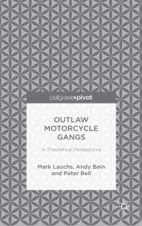 Book Cover for Outlaw Motorcycle Gangs by Mark Lauchs, Andy Bain, Peter Bell