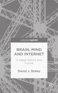 Book Cover for Brain, Mind and Internet by David J Staley