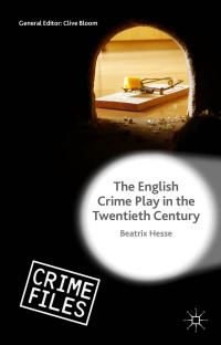 Book Cover for The English Crime Play in the Twentieth Century by Beatrix Hesse