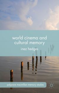 Book Cover for World Cinema and Cultural Memory by Inez Hedges