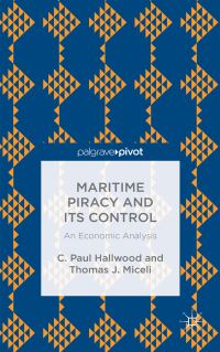 Book Cover for Maritime Piracy and Its Control by Paul Hallwood, Thomas J Miceli