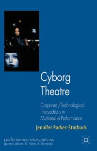 Book Cover for Cyborg Theatre by Jennifer ParkerStarbuck