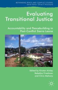 Book Cover for Evaluating Transitional Justice by Kirsten Ainley, Rebekka Friedman, Chris Mahony