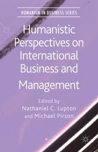 Book Cover for Humanistic Perspectives on International Business and Management by Nathaniel C Lupton, Michael Pirson