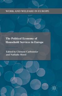 Book Cover for The Political Economy of Household Services in Europe by Clément Carbonnier, Nathalie Morel