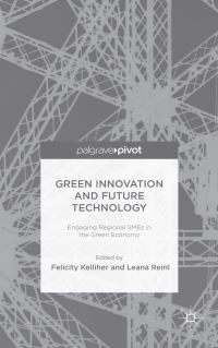 Book Cover for Green Innovation and Future Technology by Felicity Kelliher, Leana Reinl