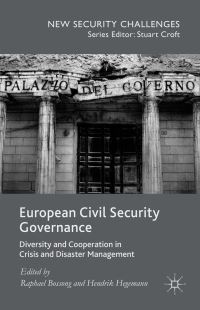 Book Cover for European Civil Security Governance by Raphael Bossong, Hendrik Hegemann