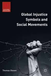 Book Cover for Global Injustice Symbols and Social Movements by Thomas Olesen
