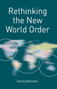 Book Cover for Rethinking the New World Order by Georg Sørensen