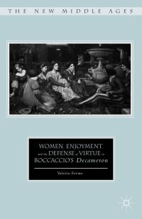 Book Cover for Women, Enjoyment, and the Defense of Virtue in Boccaccio's Decameron by Valerio Ferme