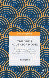 Book Cover for The Open Incubator Model by Ilan Bijaoui