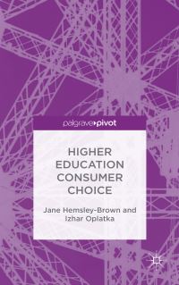 Book Cover for Higher Education Consumer Choice by Jane HemsleyBrown, Izhar Oplatka