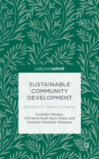Book Cover for Sustainable Community Development by Fuchaka Waswa, Christine Kilalo, Mwambi Mwasaru