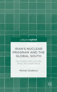 Book Cover for Iran's Nuclear Program and the Global South by Michal Onderco